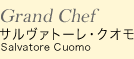 Grand Chef �T�����@�g�[���E�N�I�� Salvatore Cuomo