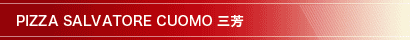 PIZZA SALVATORE CUOMO �O�F